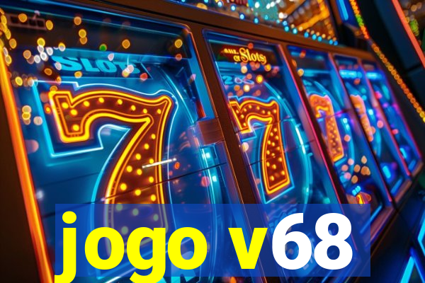 jogo v68